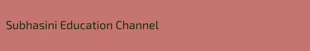 Subhasini Education Channel